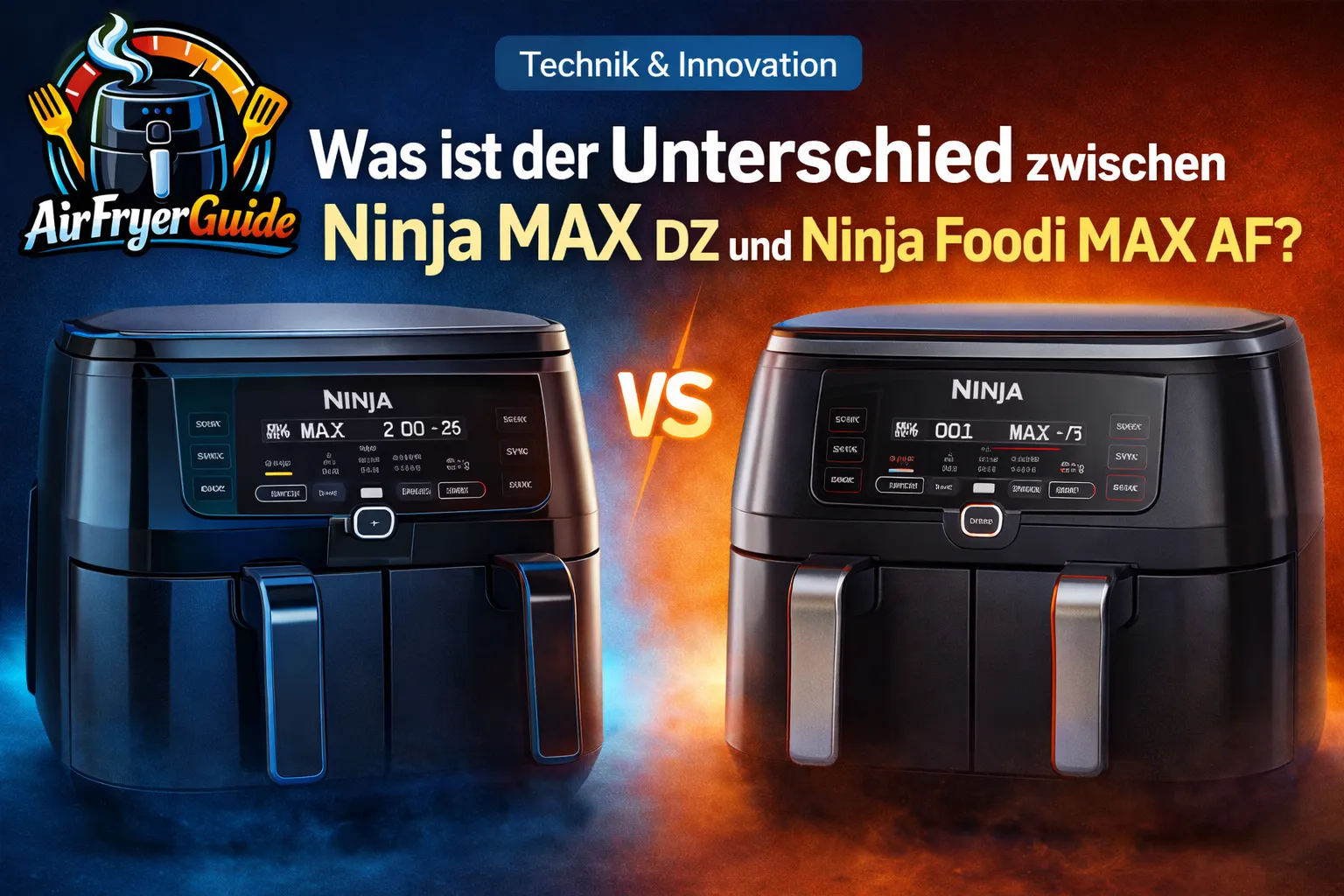 Ninja MAX DZ vs Ninja Foodi MAX AF im Vergleich - welche Heißluftfritteuse liefert bessere Ergebnisse im Alltag